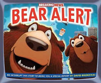 Breaking News : Bear Alert - DAVID BIEDRZYCKI