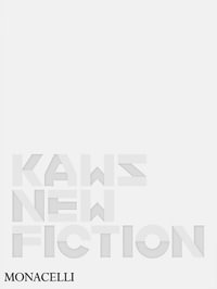 KAWS : New Fiction - Daniel Birnbaum