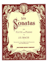 Six Sonatas : Flute - Johann Sebastian Bach