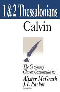 1 and 2 Thessalonians : Volume 22 - John Calvin