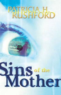 Sins of the Mother - Patricia H. Rushford