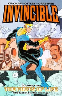 Invincible Volume 5 : The Fact Of Life - Robert Kirkman