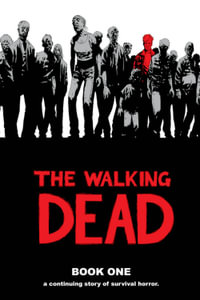 The Walking Dead : Book 1 - Robert Kirkman