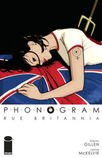 Phonogram Volume 1 : Rue Britannia - Kieron Gillen