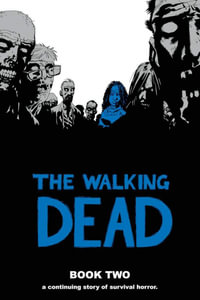 The Walking Dead : Book 2 - Robert Kirkman