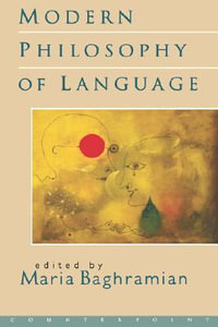 Modern Philosophy of Language - Maria Baghramian