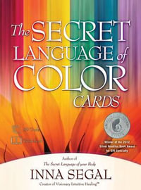 The Secret Language of Color Cards [With Paperback Book] - Inna Segal