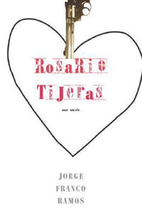 Rosario Tijeras (Sp.) : Una novela - Jorge Franco