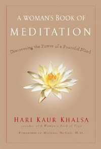 A Woman's Book of Meditation : Discovering the Power of a Peaceful Mind - Harijot Kaur Khalsa