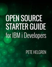 Open Source Starter Guide for IBM i Developers - Pete Helgren