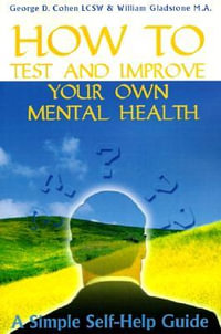 How to Test and Improve Your Own Mental Health - William Gladstone