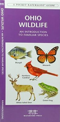 Ohio Wildlife : A Folding Pocket Guide to Familiar Species - James Kavanagh