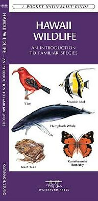 Hawaii Wildlife : A Folding Pocket Guide to Familiar Species - James Kavanagh