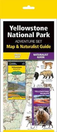 Yellowstone National Park Adventure Set : Trail Map & Wildlife Guide - Waterford Press