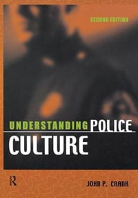 Understanding Police Culture - John P. Crank