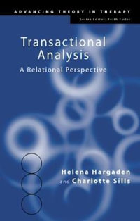 Transactional Analysis : A Relational Perspective - Helena Hargaden