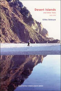 Desert Islands : and Other Texts, 1953-1974 - Gilles Deleuze