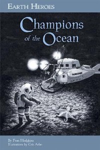 Earth Heroes : Champions of the Ocean - Fran Hodgkins