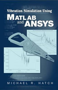 Vibration Simulation Using MATLAB and ANSYS - Michael R. Hatch