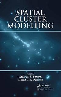 Spatial Cluster Modelling : Monographs on Statistics and Applied Probability - Andrew B. Lawson