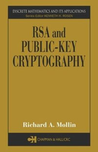 RSA and Public-Key Cryptography : Discrete Mathematics & Its Application - Richard A. Mollin