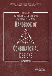 Handbook of Combinatorial Designs : Discrete Mathematics and Its Applications - Charles J. Colbourn
