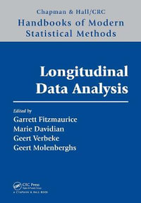 Longitudinal Data Analysis : Chapman & Hall/CRC Handbooks of Modern Statistical Methods - Garrett Fitzmaurice