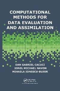 Computational Methods for Data Evaluation and Assimilation - Dan Gabriel Cacuci