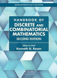 Handbook of Discrete and Combinatorial Mathematics : Discrete Mathematics and Its Applications - Kenneth H. Rosen