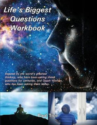 Life's Biggest Questions Workbook - Paul Tice