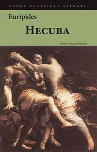 Hecuba : Focus Classical Library - Euripides