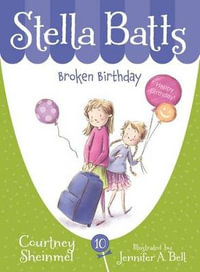 Broken Birthday : Stella Batts : Stella Batts - Courtney Cheinmel