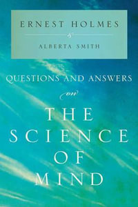 Questions and Answers on the Science of Mind - Ernest Holmes