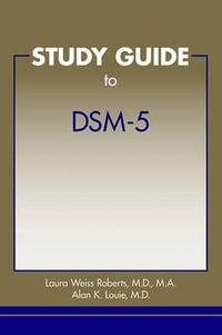 Study Guide to DSM-5(R) - Laura Weiss Roberts