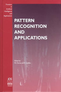 Pattern Recognition and Applications : Frontiers in Artificial Intelligence and Applications - M. Torres