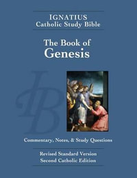 Ignatius Catholic Study Bible : Genesis - Scott W. Hahn