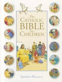 The Catholic Bible for Children - Karine-Marie Amiot