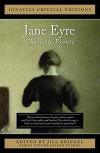 Jane Eyre : Ignatius Critical Edition - Charlotte Bronte