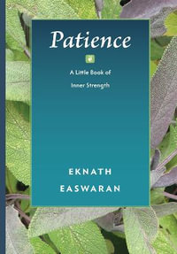 Patience : A Little Book of Inner Strength - Eknath Easwaran