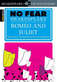 Romeo and Juliet : No Fear Shakespeare Series - William Shakespeare