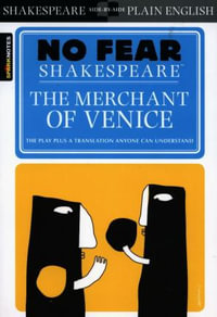 The Merchant of Venice : No Fear Shakespeare - William Shakespeare