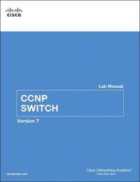 CCNP SWITCH Lab Manual : Lab Companion - Cisco Networking Academy