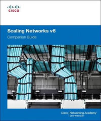 Scaling Networks v6 Companion Guide : Companion Guide - Cisco Networking Academy