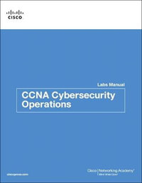 CCNA Cybersecurity Operations Lab Manual : Lab Companion - Cisco Networking Academy