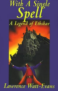 With a Single Spell : Legends of Ethshar - Lawrence Watt-Evans