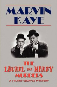 The Laurel and Hardy Murders : Wildside Mystery Classics - Marvin Kaye