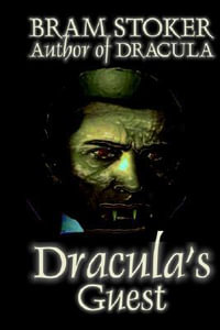 Dracula's Guest by Bram Stoker, Fiction, Horror, Short Stories - Bram Stoker