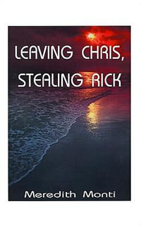 Leaving Chris, Stealing Rick - Meredith Monti