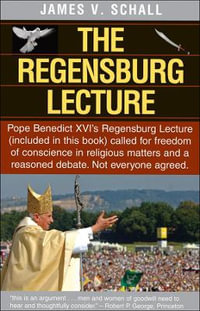 The Regensburg Lecture - James V. Schall