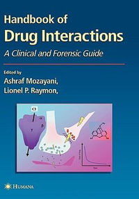 Handbook of Drug Interactions : A Clinical and Forensic Guide - Ashraf Mozayani